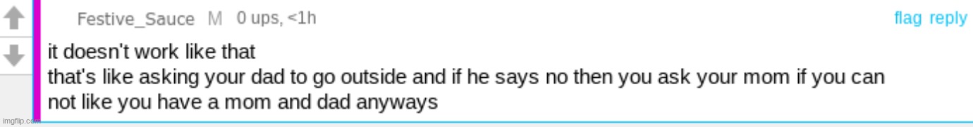 dang bro thats just messed up like just because my moms dead does not mean you gotta be rude D: | image tagged in so much savagery | made w/ Imgflip meme maker