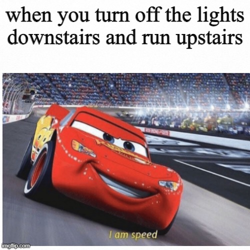 hi | when you turn off the lights downstairs and run upstairs | image tagged in bad luck brian | made w/ Imgflip meme maker