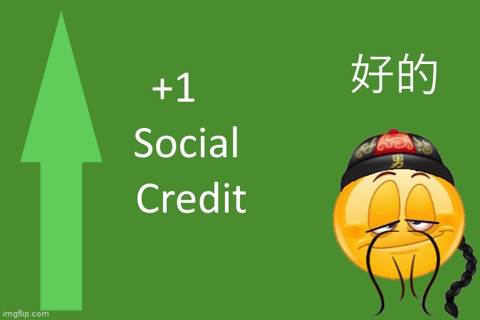 +1 social credit | image tagged in 1 social credit | made w/ Imgflip meme maker
