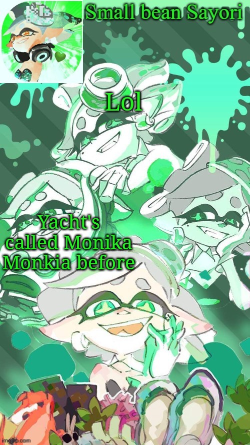 Sayori's Marie temp (thx Yachi :D) | Lol; Yacht's called Monika Monkia before | image tagged in sayori's marie temp thx yachi d | made w/ Imgflip meme maker