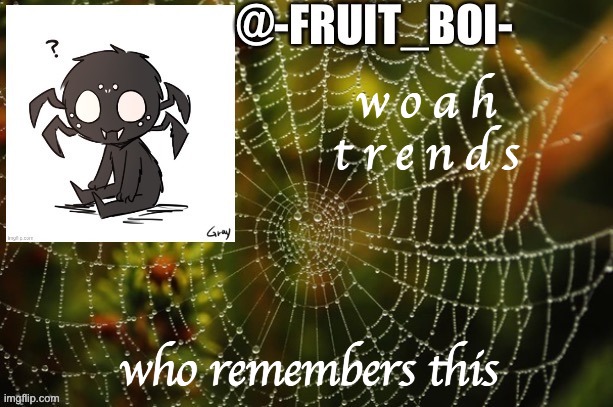 w o a h t r e n d s; who remembers this | image tagged in lol 69 made by kuwatathegameholder | made w/ Imgflip meme maker