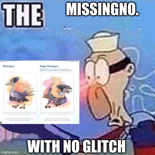 (not what missingno. was supposed to look like) | MISSINGNO. WITH NO GLITCH | made w/ Imgflip meme maker