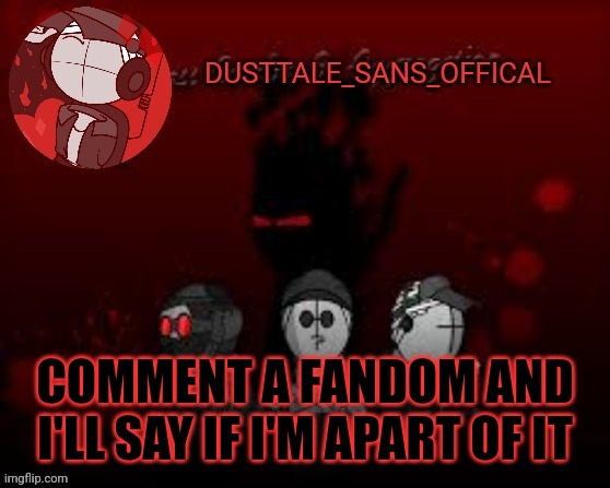 Child Corpse Thanks For MC temp | COMMENT A FANDOM AND I'LL SAY IF I'M APART OF IT | image tagged in child corpse thanks for mc temp | made w/ Imgflip meme maker