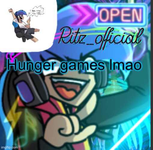 Hunger games lmao | image tagged in ritz s amoraltra temp | made w/ Imgflip meme maker