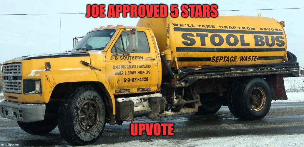 JOE APPROVED 5 STARS UPVOTE | made w/ Imgflip meme maker