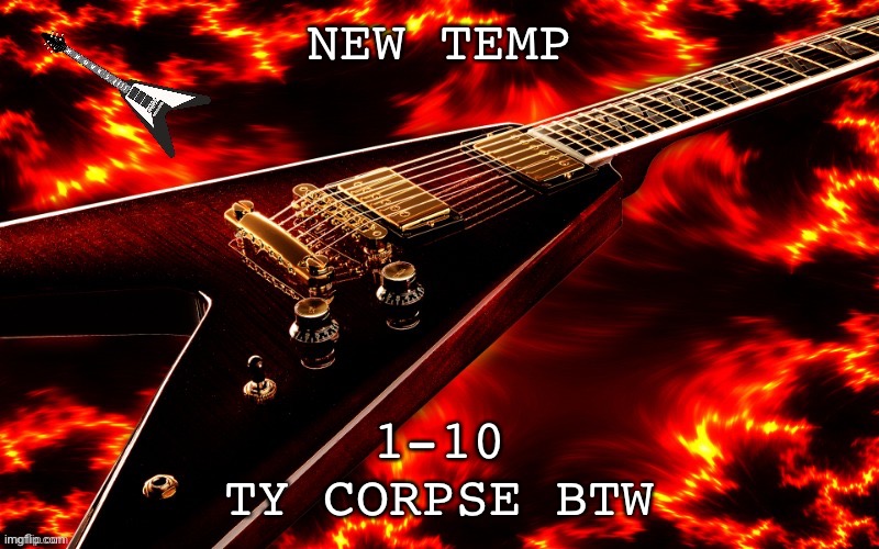 Ty Corpse | NEW TEMP; 1-10
TY CORPSE BTW | image tagged in announcement temp 4 jt | made w/ Imgflip meme maker