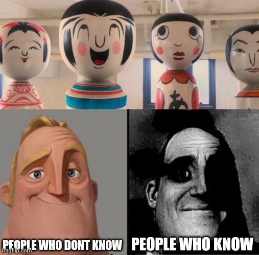 Its Brutal | PEOPLE WHO DONT KNOW; PEOPLE WHO KNOW | image tagged in traumatized mr incredible,as the god's will,memes,horror movie,japan | made w/ Imgflip meme maker