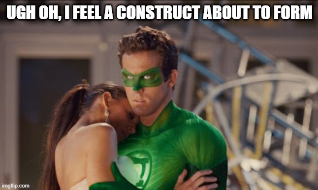 Green Boner | UGH OH, I FEEL A CONSTRUCT ABOUT TO FORM | image tagged in green lantern | made w/ Imgflip meme maker