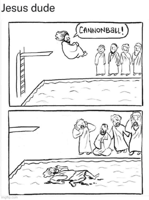 walking on water is a blessing and a curse | made w/ Imgflip meme maker