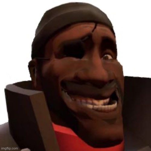 Demoman Faces | image tagged in demoman faces | made w/ Imgflip meme maker