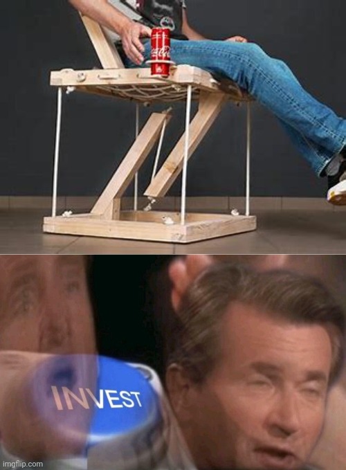 tensegrity never fails to fascinate me, especially in furniture | image tagged in invest,tensegrity | made w/ Imgflip meme maker