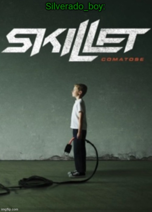 Silverado_boy's Skillet temp | image tagged in silverado_boy's skillet temp | made w/ Imgflip meme maker