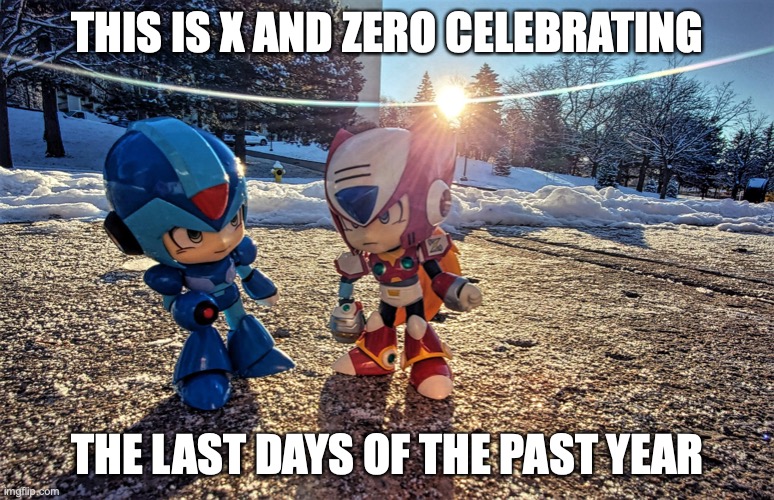 X and Zero in the Sunset | THIS IS X AND ZERO CELEBRATING; THE LAST DAYS OF THE PAST YEAR | image tagged in memes,megaman,megaman x | made w/ Imgflip meme maker