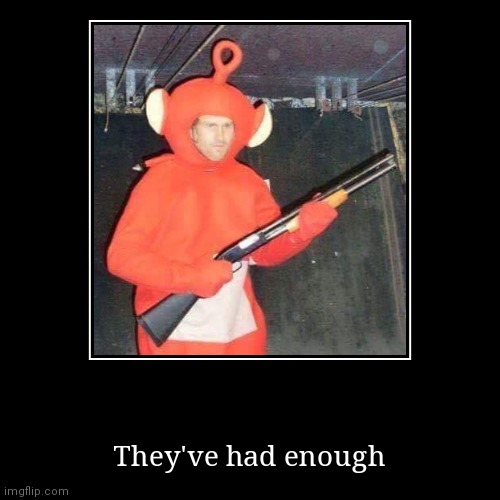 Slendey tubbies be like | image tagged in funny,demotivationals,slendey tubbies,gaming | made w/ Imgflip demotivational maker