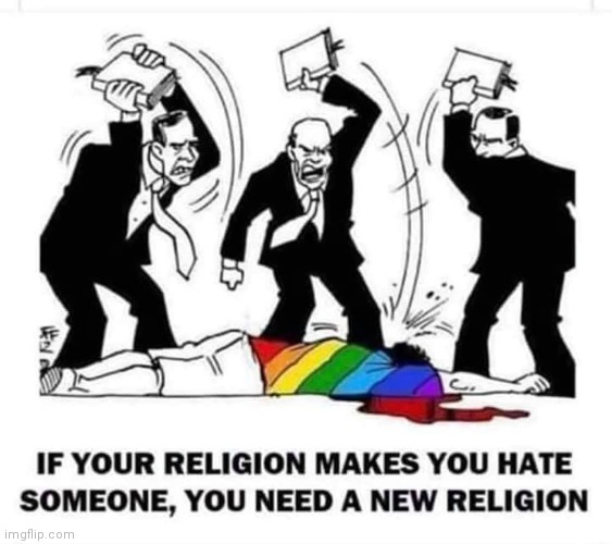 This is a public service announcement (PSA) | image tagged in if your religion makes you hate someone,psa,homophobia | made w/ Imgflip meme maker