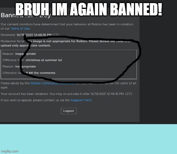 F in the comments | BRUH IM AGAIN BANNED! | image tagged in banned from roblox,the f in the chat | made w/ Imgflip meme maker