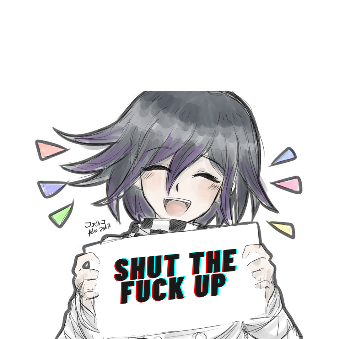 High Quality Shut the fuck up Blank Meme Template