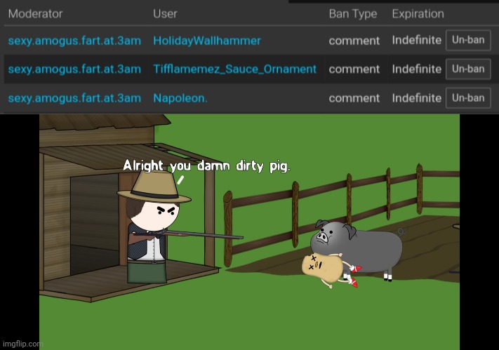 I'm gonna kill them and whoever gave them mod | made w/ Imgflip meme maker