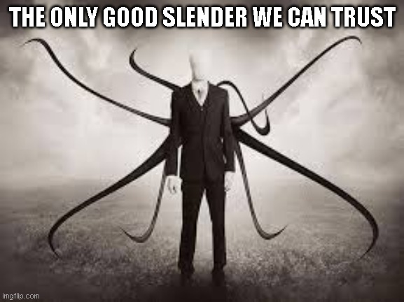 Slender - Imgflip