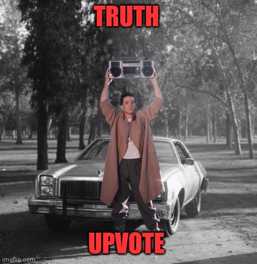 TRUTH UPVOTE | made w/ Imgflip meme maker