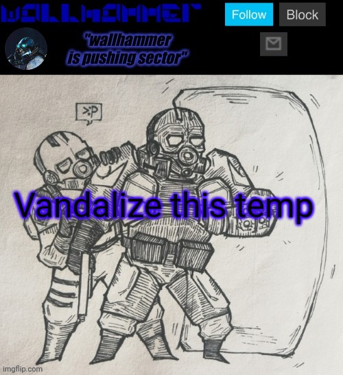 Vandalize this temp | image tagged in wallhammer temp | made w/ Imgflip meme maker