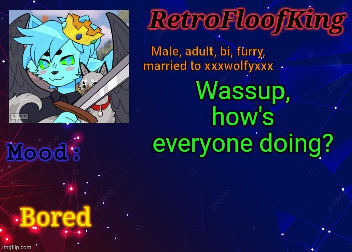 Hey | Wassup, how's everyone doing? Bored | image tagged in retrofloofking official announcement template | made w/ Imgflip meme maker