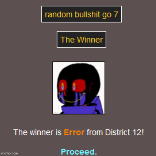 Error won | image tagged in hunger games,undertale | made w/ Imgflip meme maker