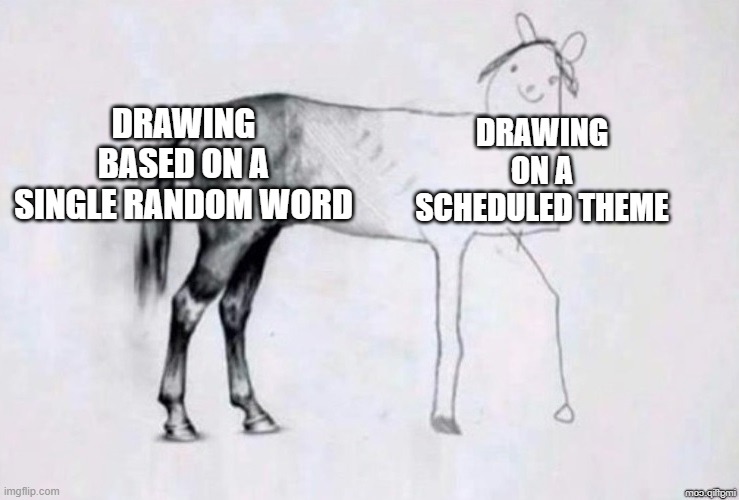 The 'now I can't do it' problem | DRAWING BASED ON A SINGLE RANDOM WORD; DRAWING ON A SCHEDULED THEME | image tagged in horse drawing | made w/ Imgflip meme maker