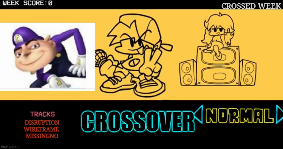 Crossover | CROSSED WEEK; CROSSOVER; DISRUPTION
WIREFRAME 
MISSINGNO | image tagged in fnf custom week | made w/ Imgflip meme maker