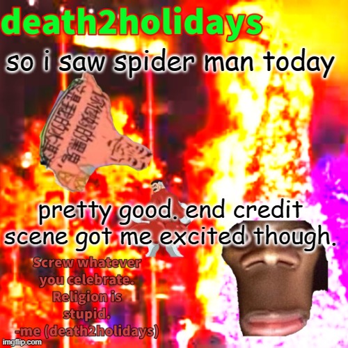 christmas template | so i saw spider man today; pretty good. end credit scene got me excited though. | image tagged in christmas template | made w/ Imgflip meme maker