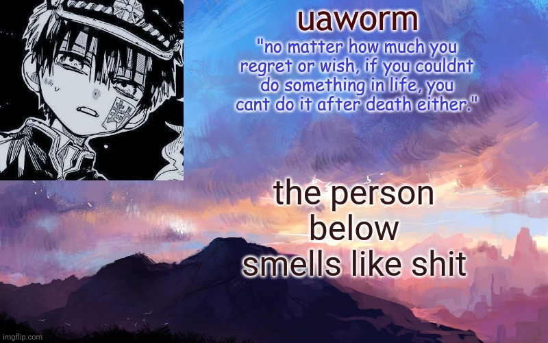 uaworm | the person below smells like shit | image tagged in uaworm | made w/ Imgflip meme maker