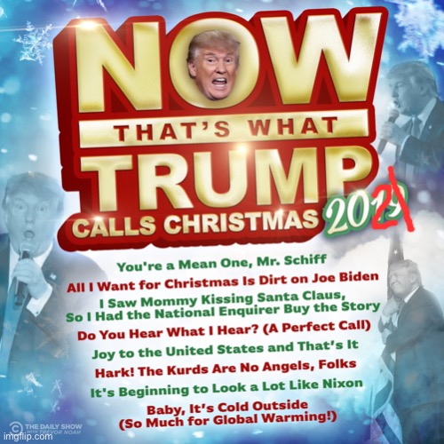 Meh it’s funny | image tagged in trump christmas songs | made w/ Imgflip meme maker