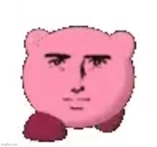 Handsome Kirby | image tagged in memes,unfunny | made w/ Imgflip meme maker