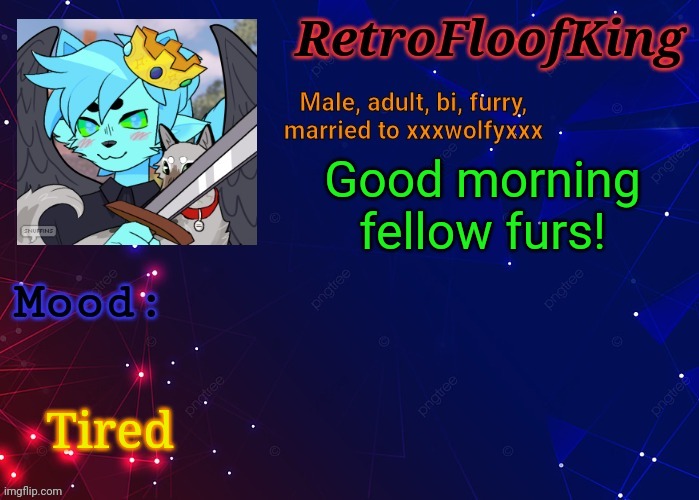 How's everyone doing today? | Good morning fellow furs! Tired | image tagged in retrofloofking official announcement template | made w/ Imgflip meme maker