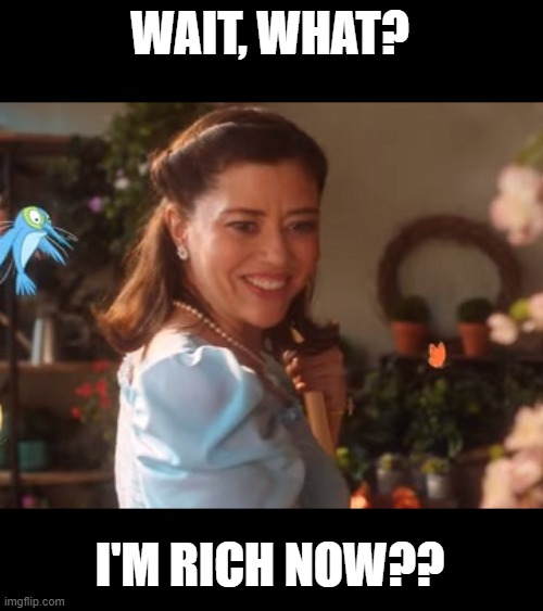 WAIT, WHAT? I'M RICH NOW?? | made w/ Imgflip meme maker