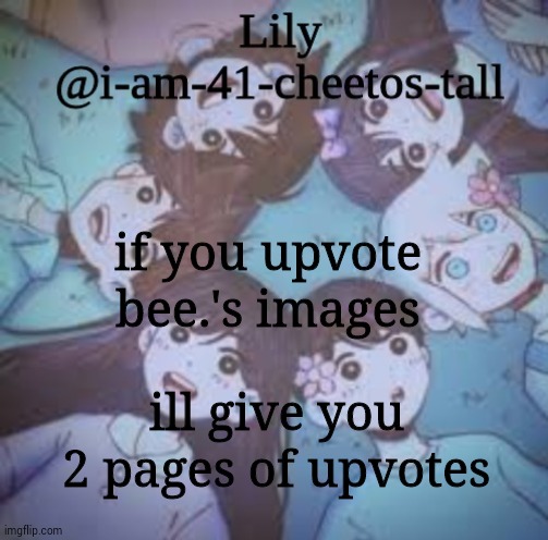 he needs the tagline | if you upvote bee.'s images; ill give you 2 pages of upvotes | image tagged in h | made w/ Imgflip meme maker