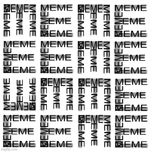 MEME MEME | image tagged in meme meme | made w/ Imgflip meme maker