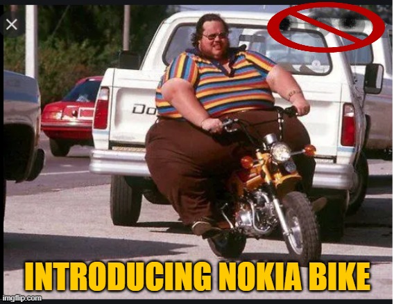 fun | INTRODUCING NOKIA BIKE | image tagged in memes | made w/ Imgflip meme maker