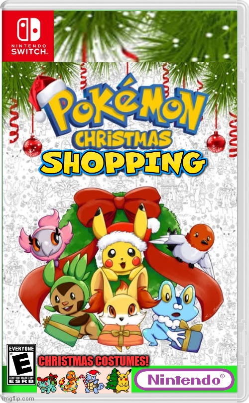 GO CHRISTMAS SHOPPING WITH POKEMON | CHRISTMAS COSTUMES! | image tagged in pokemon,pokemon memes,christmas,nintendo switch,pikachu,fake switch games | made w/ Imgflip meme maker
