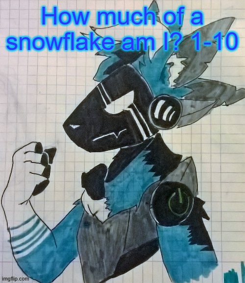 Elias the protogen (drawn by Shadow_Skull) | How much of a snowflake am I? 1-10 | image tagged in elias the protogen drawn by shadow_skull | made w/ Imgflip meme maker