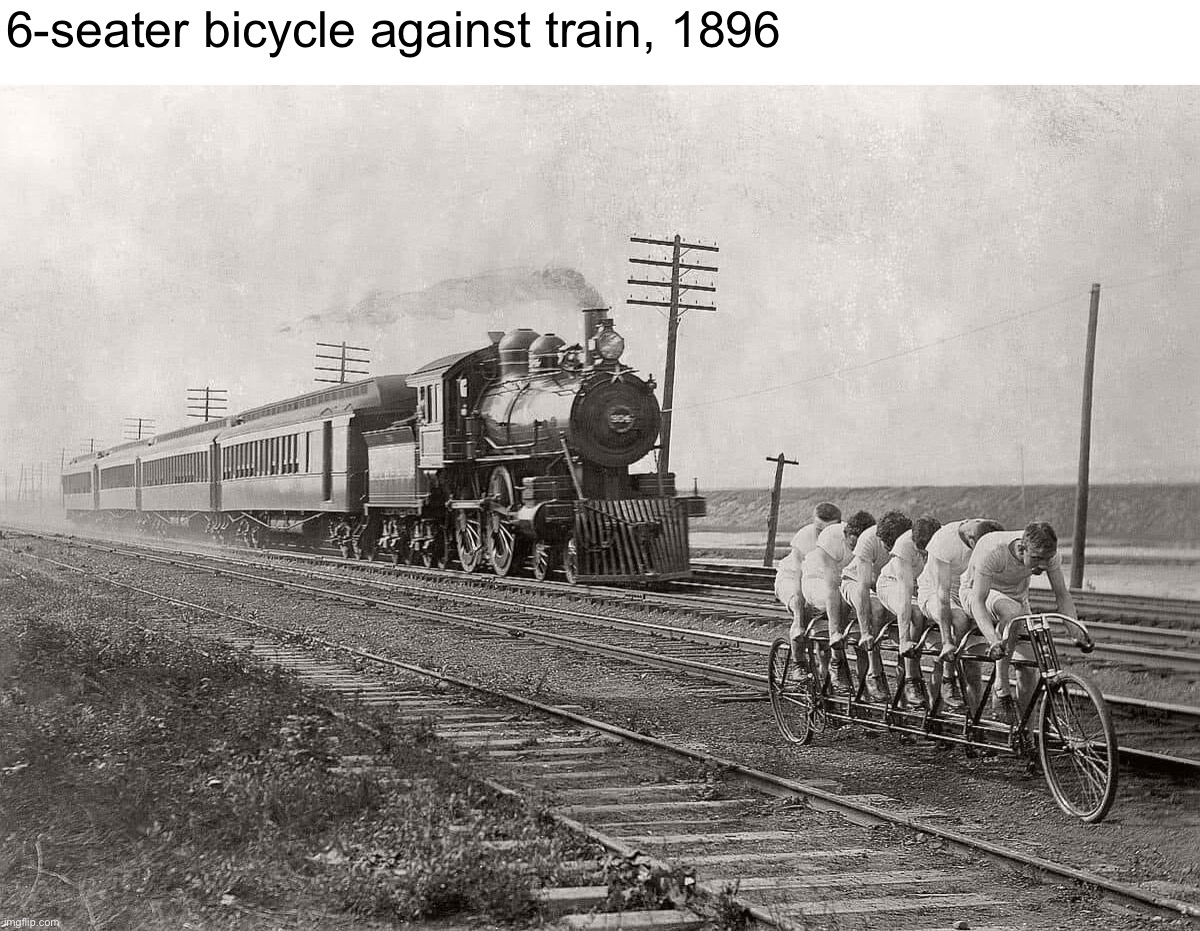 I like trains | 6-seater bicycle against train, 1896 | image tagged in 6-seater bike vs train,bike,vs,train,1896,i like trains | made w/ Imgflip meme maker