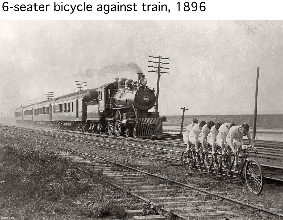 6-seater bike vs. train | 6-seater bicycle against train, 1896 | image tagged in 6-seater bike vs train | made w/ Imgflip meme maker