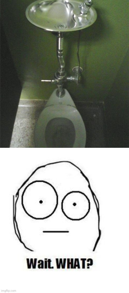 A toilet fountain fail | image tagged in wait what,you had one job,memes,toilet,fountain,bathroom | made w/ Imgflip meme maker