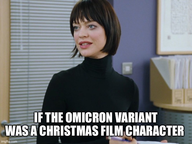 Mia | IF THE OMICRON VARIANT WAS A CHRISTMAS FILM CHARACTER | image tagged in love actually sign | made w/ Imgflip meme maker