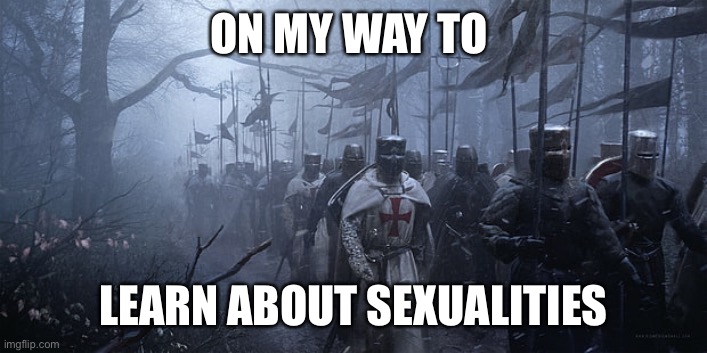 Can someone give me a full list of all the sexualities, genders and other things it would help so much | ON MY WAY TO; LEARN ABOUT SEXUALITIES | image tagged in confused gandalf,lgbtq,help me,smort | made w/ Imgflip meme maker