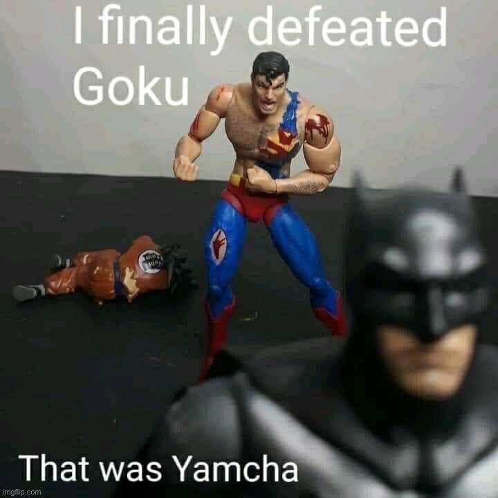 I finally defeated Goku | image tagged in i finally defeated goku | made w/ Imgflip meme maker