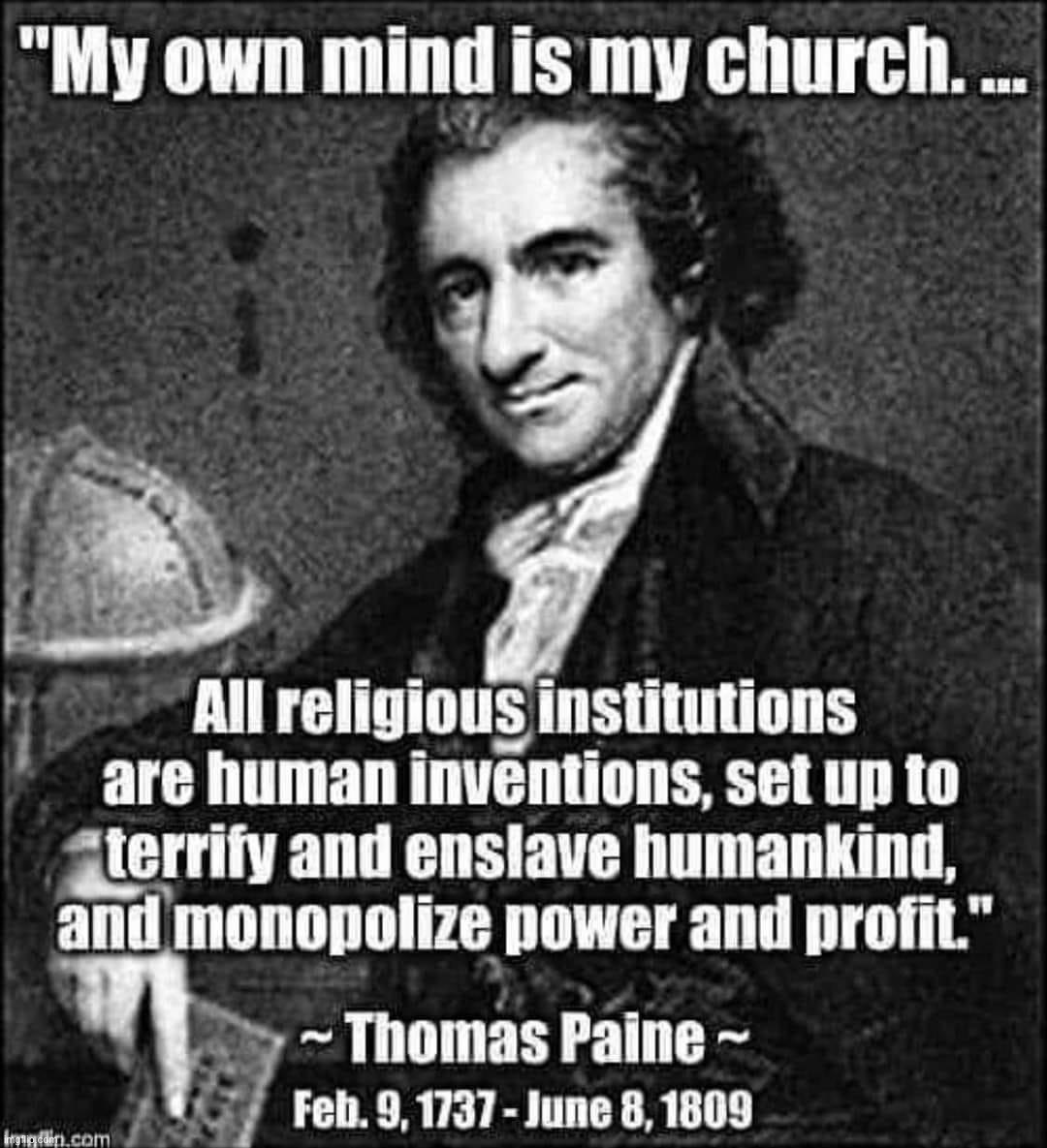 Based | image tagged in thomas paine quote,based,thomas paine,religion,anti-religion,anti-religious | made w/ Imgflip meme maker