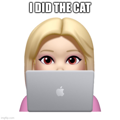 Peach is looking | I DID THE CAT | image tagged in peach is looking | made w/ Imgflip meme maker