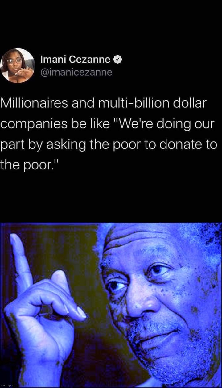 “Would you like to donate to the Ronald McDonald House today?” | image tagged in millionaire charity,morgan freeman this blue version,millionaires,charity,income inequality,inequality | made w/ Imgflip meme maker