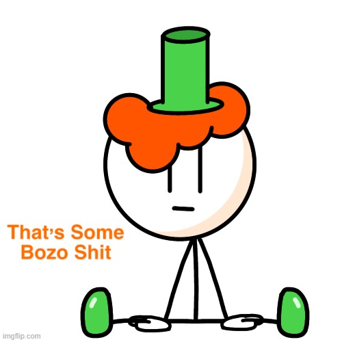 image tagged in that s some bozo shit lucky | made w/ Imgflip meme maker